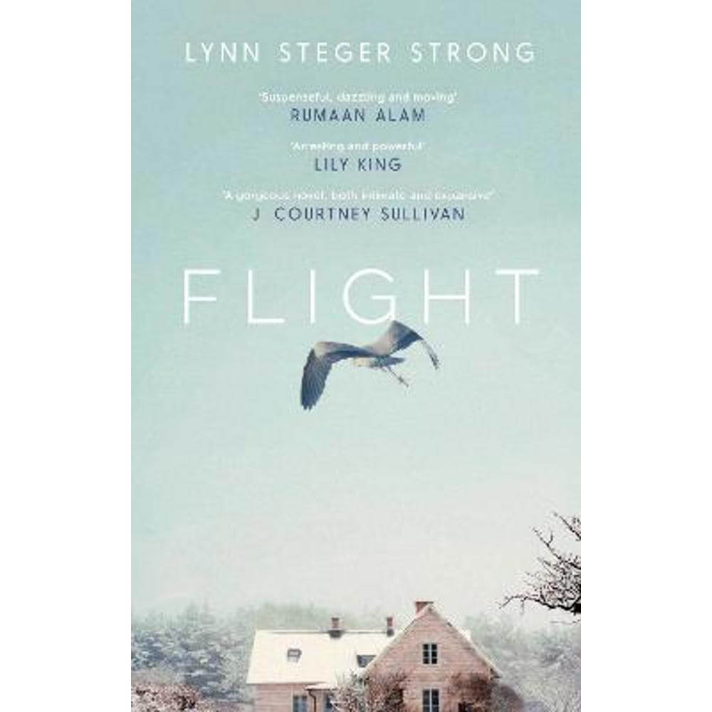 Flight: 'Emotionally transcendent' - Boston Globe (Hardback) - Lynn Steger Strong